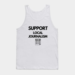 Support Local Journalism Tank Top